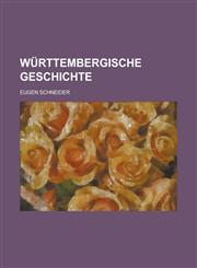 Wurttembergische Geschichte,1234621746,9781234621742