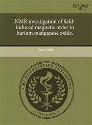 NMR investigation of field-induced magnetic order in barium manganese oxide.,1244589179,9781244589179