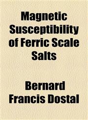 Magnetic Susceptibility of Ferric Scale Salts,1154502325,9781154502329