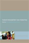 Museum Management and Marketing,0415396298,9780415396295