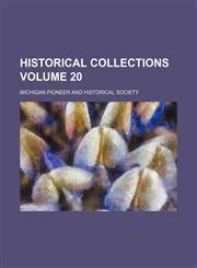 Historical collections Volume 20,1153381532,9781153381536