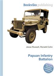 Papuan Infantry Battalion,5512181920,9785512181928
