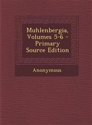 Muhlenbergia, Volumes 5-6,1287582699,9781287582694