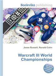 Warcraft III World Championships,5512391119,9785512391112