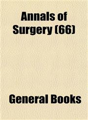 Annals of Surgery (66),1153353938,9781153353939