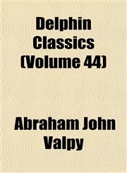 Delphin Classics (Volume 44),1152228021,9781152228023