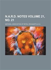 N.A.R.D. notes Volume 21, no. 21,113067732X,9781130677324