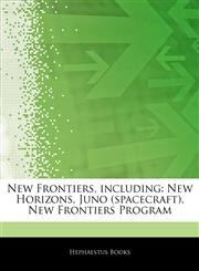 Articles On New Frontiers, including New Horizons, Juno (spacecraft), New Frontiers Program,1242597689,9781242597688