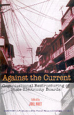 Against the Current Organizational Restructuring of State Electricity Boards 1st Edition,8173044783,9788173044786