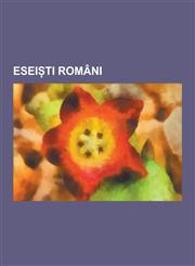 Esei Ti Romani Eugen Munteanu, Marin Gherasim, Adrian Cioroianu, Ion Pachia-Tatomirescu, Nicolae Breban, Isabela Vasiliu-Scraba, Ion,1230845461,9781230845463