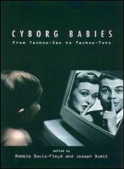 Cyborg Babies,0415916046,9780415916042