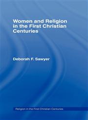 Women and Religion in the First Christian Centuries,0415107482,9780415107488