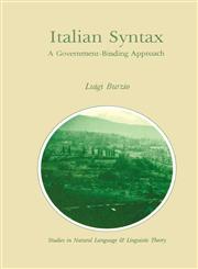 Italian Syntax A Government-Binding Approach,9027720142,9789027720146