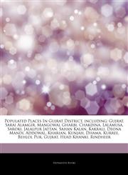 Articles On Populated Places In Gujrat District, including Gujrat, Sarai Alamgir, Mangowal Gharbi, Chakdina, Lalamusa, Saroki, Jalalpur Jattan, Sahan Kalan, Kakrali, Deona Mandi, Addowal, Kharian, Kunjah, Dhama, Kurree, Behlol Pur, Gujrat,1244113972,9781244113978