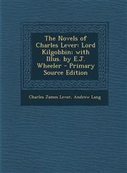 Novels of Charles Lever Lord Kilgobbin; With Illus. by E.J. Wheeler,1289743185,9781289743185