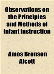 Observations on the Principles and Methods of Infant Instruction,1154593185,9781154593181