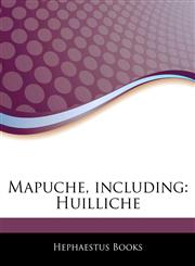 Articles On Mapuche, including Huilliche,1242484434,9781242484438