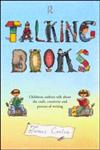 Talking Books Children's Authors Talk about the Craft, Creativity and Process of Writing,0415194172,9780415194174