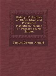 History of the State of Rhode Island and Providence Plantations, Volume 1 - Primary Source Edition,1293385700,9781293385708