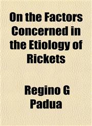 On the Factors Concerned in the Etiology of Rickets,1153070200,9781153070201