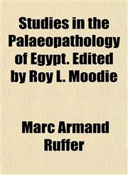 Studies in the Palaeopathology of Egypt. Edited by Roy L. Moodie,1151830747,9781151830746