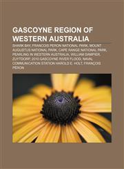Gascoyne region of Western Australia Shark Bay, Francois Peron National Park, Mount Augustus National Park, Cape Range National Park,1156912466,9781156912461