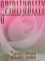 Spirituality Transformation Within and Without 1st Edition,0893891509,9780893891503