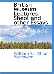 British Museum Lectures Sheol and other Essays,1116449110,9781116449112