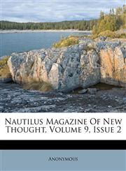 Nautilus Magazine Of New Thought, Volume 9, Issue 2,1173833676,9781173833671