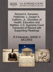 Richard A. Kananen, Petitioner, v. Joseph A. Califano, Jr., Secretary of Health, Education and Welfare. U.S. Supreme Court Transcript of Record with Supporting Pleadings,1270680463,9781270680468