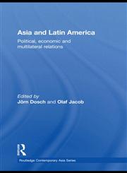 Asia and Latin America Political, Economic and Multilateral Relations,0415556503,9780415556507
