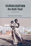 Globalisation An Anti-Text : A Local View,8189833537,9788189833534