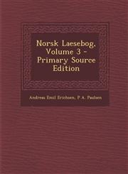 Norsk Laesebog, Volume 3 - Primary Source Edition,1295533855,9781295533855