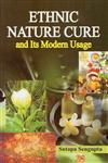 Ethnic Nature Cure and Its Modern Usage 1st Published,8176467693,9788176467698