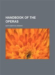Handbook of the Operas,1150445505,9781150445507