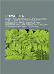 Orimattila Loviisan-Vesijärven rautatie, Osasto Brandenstein, Lahden oikorata, Porvoonjoki, Seututie 167, Mallusjoen vanha metsä,123195731X,9781231957318