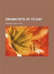 Dramatists of To-Day,1459068424,9781459068421