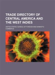Trade directory of Central America and the West Indies,1155002946,9781155002941