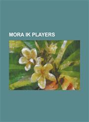 Mora Ik Players Anders Bastiansen, Andreas Lilja, an E Kopitar, Arto Sirvio, Atvars Tribuncovs, Daniel Cleary, Daniel Sperrle, Eric Be,1155631161,9781155631165
