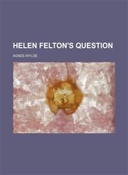 Helen Felton's Question,1150773987,9781150773983