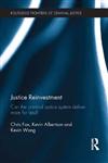 Justice Reinvestment Can the Criminal Justice System Deliver More for Less? 1st Edition,0415500346,9780415500340