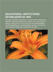 Educational institutions established in 1995 National Defence University of Malaysia, Francis W. Parker Charter Essential School,1157550762,9781157550761