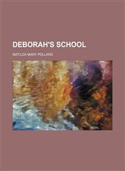 Deborah's school,1236518462,9781236518460