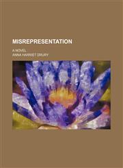 Misrepresentation; A Novel,1153974444,9781153974448