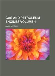 Gas and petroleum engines Volume 1,1236630106,9781236630100