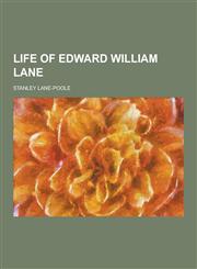 Life of Edward William Lane,1230288090,9781230288093