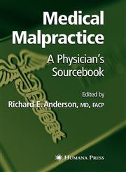 Medical Malpractice A Physician's Sourcebook,1588293890,9781588293893