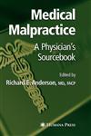 Medical Malpractice A Physician's Sourcebook,1588293890,9781588293893