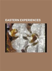 Eastern experiences,1150108746,9781150108747