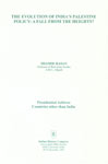 The Evolution of India's Palestine Policy A Fall from the Heights? : Presidential Address, Countries Other than India, Indian History Congress, Sixty-eighth (68th) Session, Delhi University, Delhi, 28-30 December, 2007
